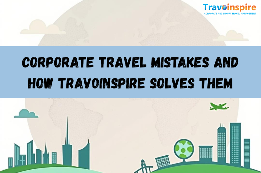 Corporate Travel Mistakes